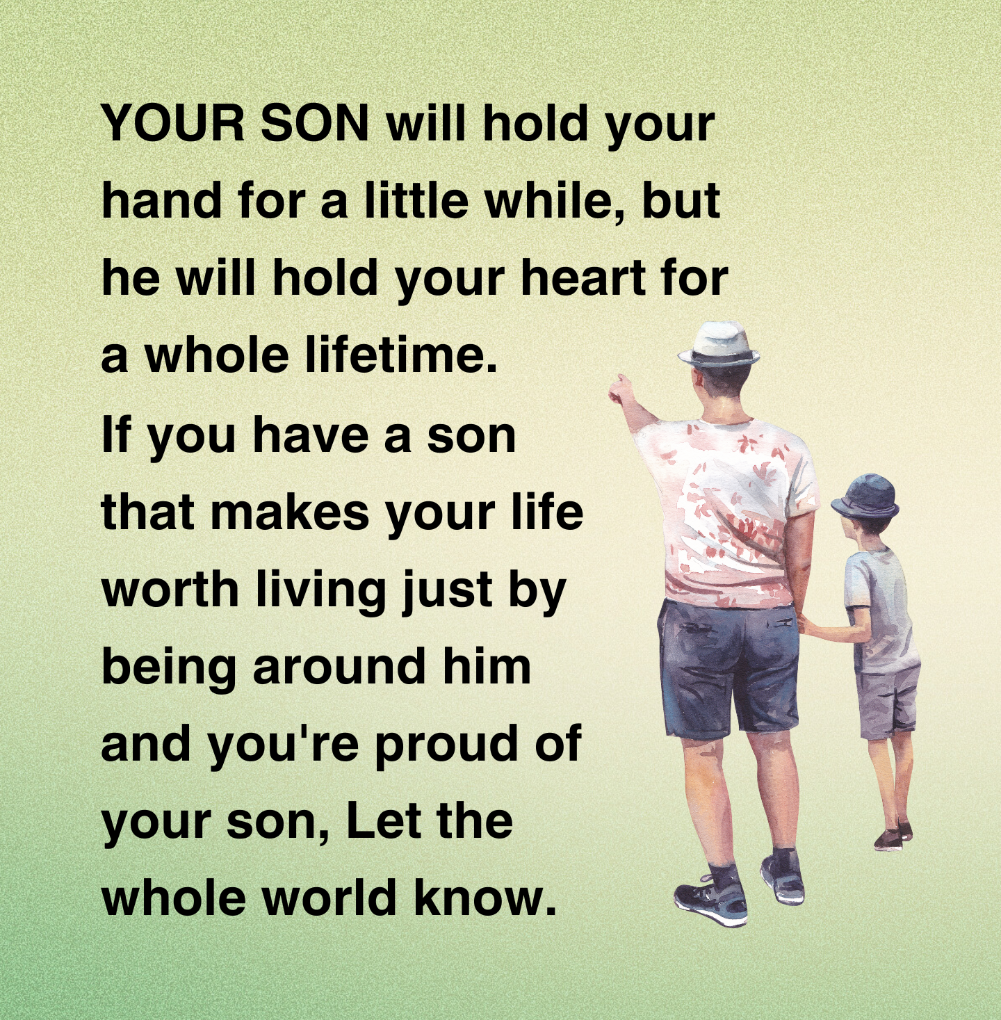 Your Son Will Hold Your Hand For A Little While, But He Will Hold Your Heart For A Whole Lifetime